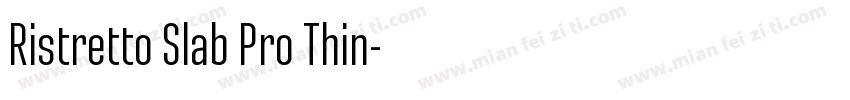 Ristretto Slab Pro Thin字体转换